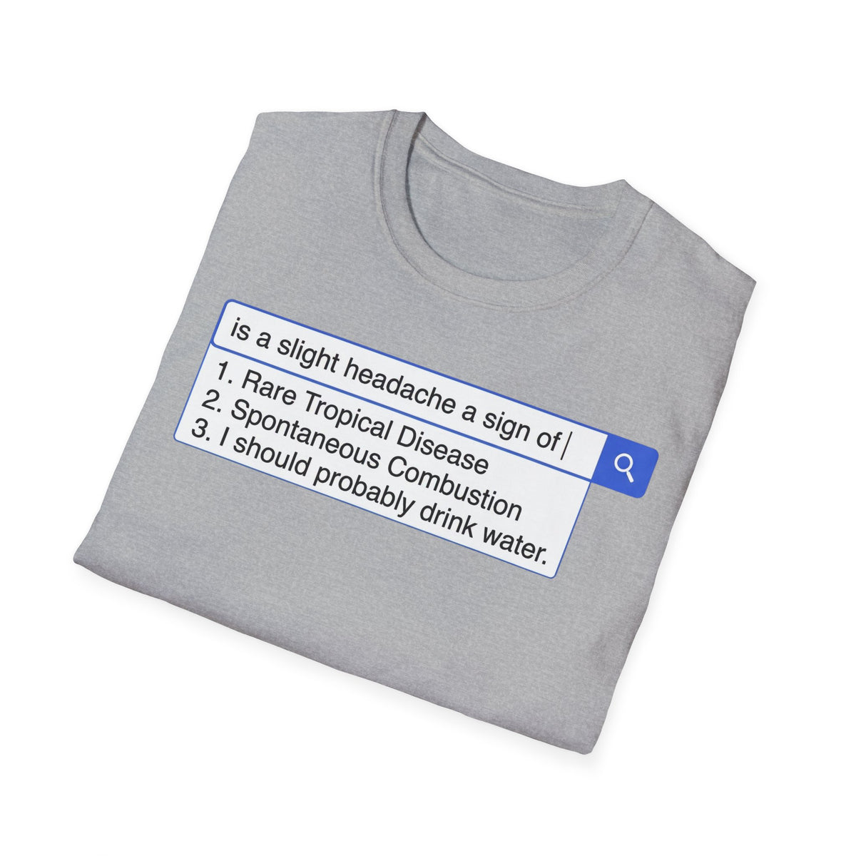 Slight Headache Internet Search T shirt