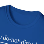 On do-not-disturb (emotionally) T-Shirt