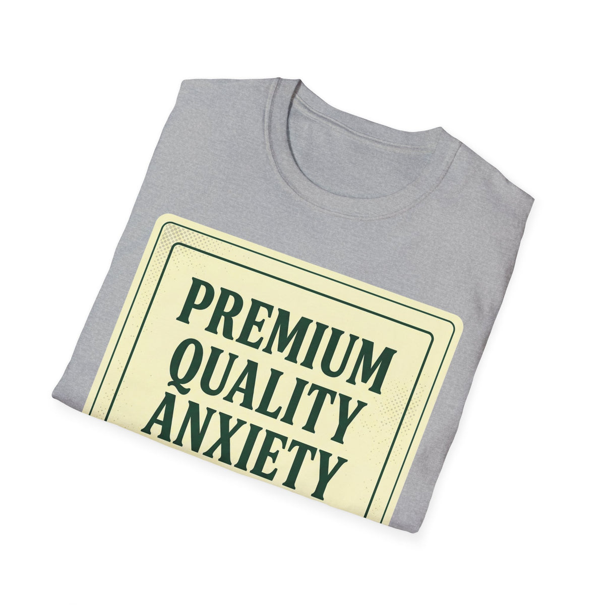 Premium Quality Anxiety Label T shirt