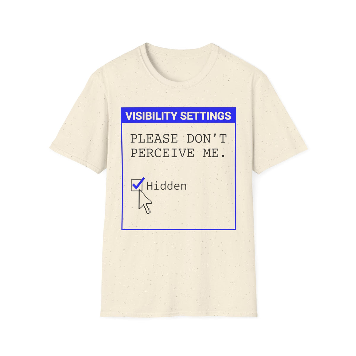 Please Don’t Perceive Me — Hidden T shirt
