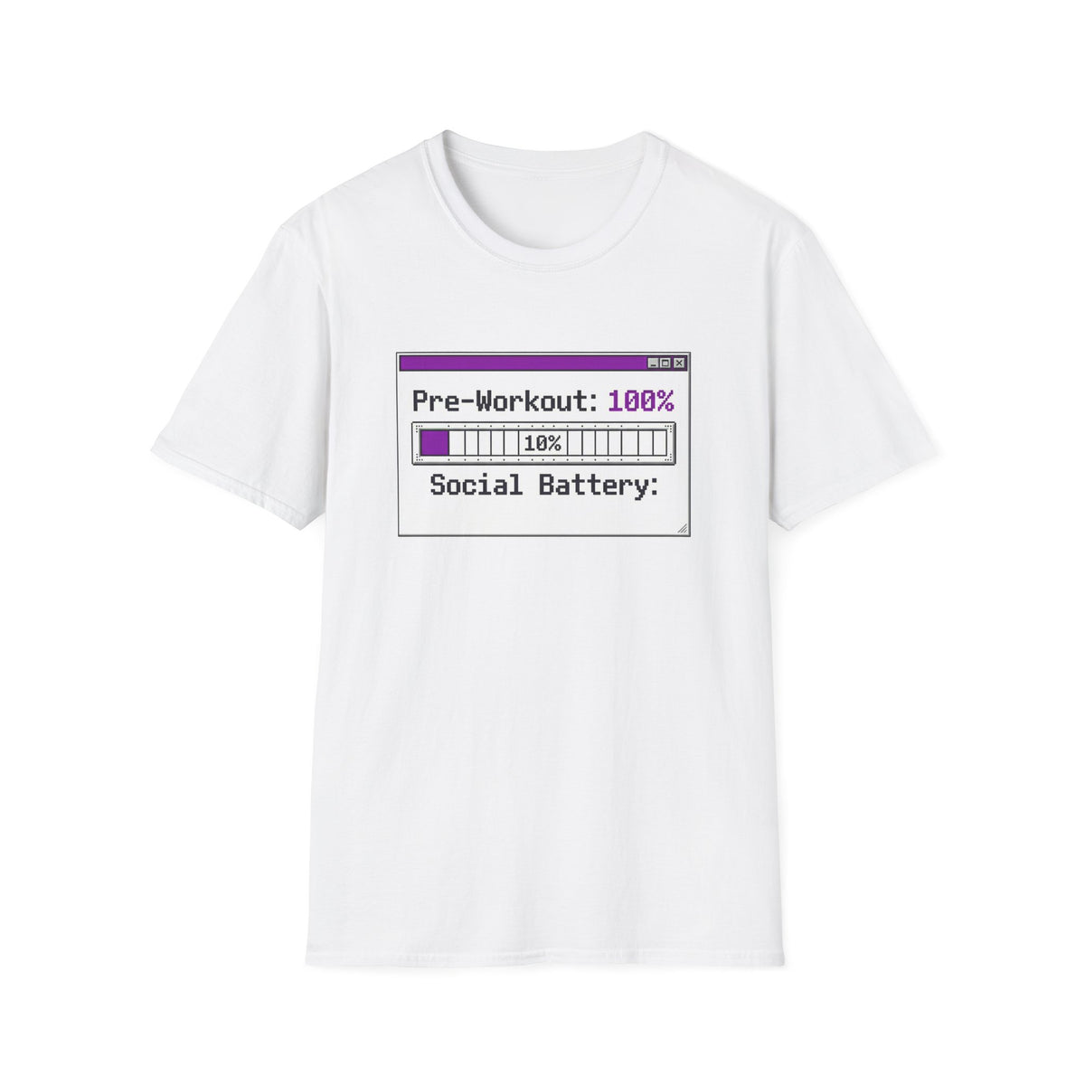 Pre-Workout: 100% Social Battery, 10% Energy T shirt