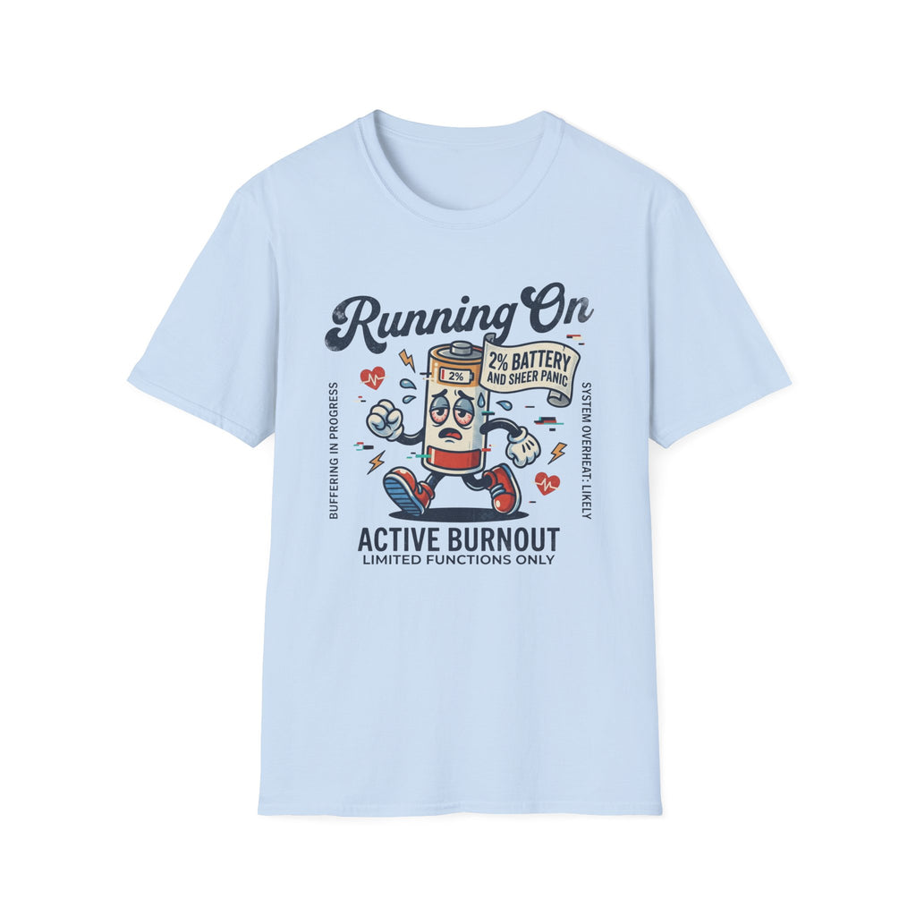 Running On Active Burnout T-Shirt