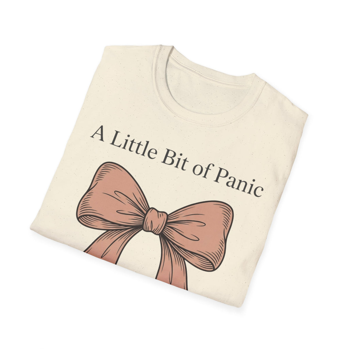 Little Bit of Panic, Whole Lot of Cute T shirt