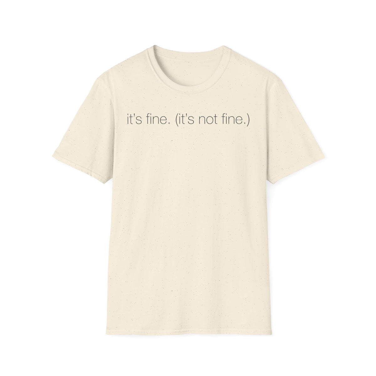 It’s Fine (Not Fine) T shirt