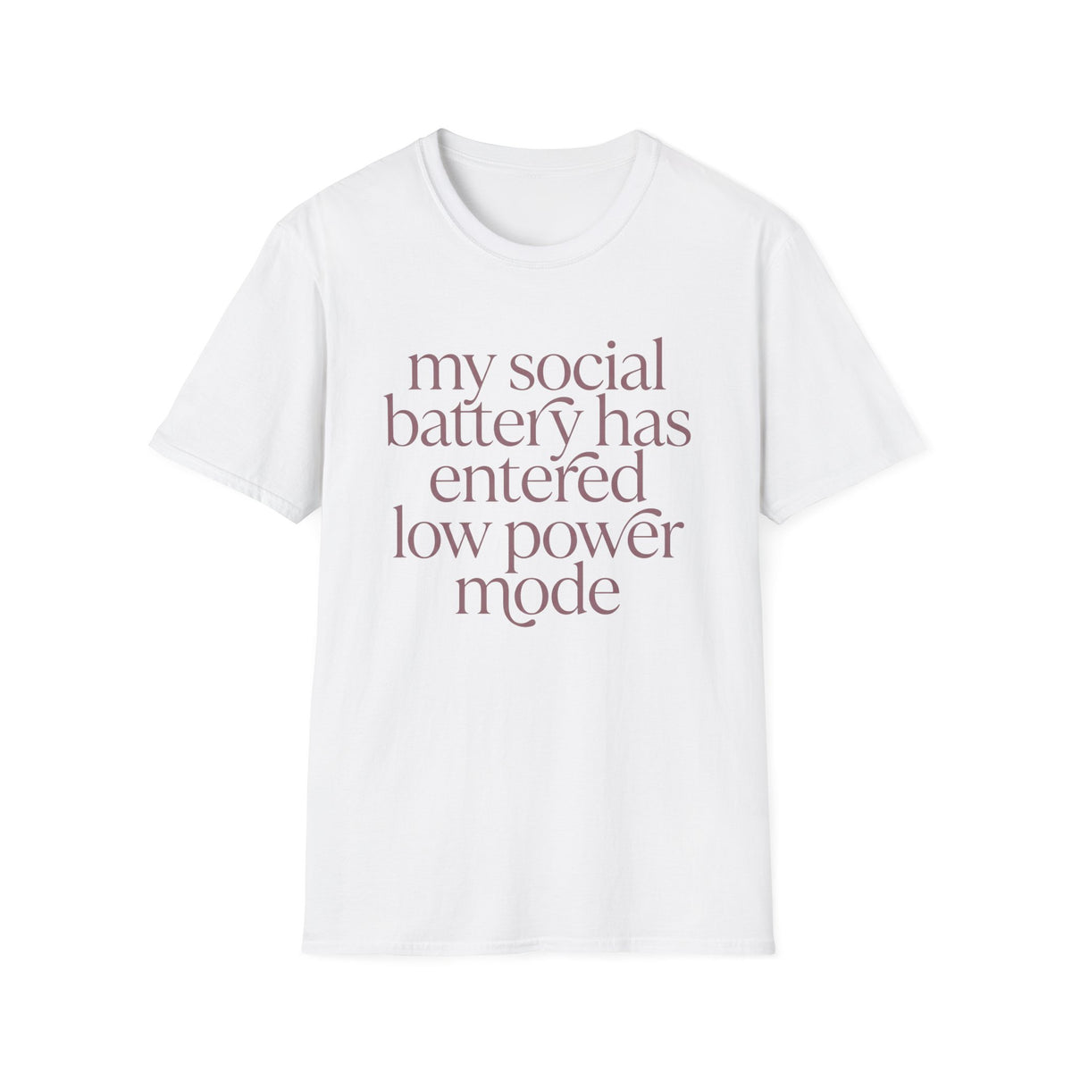 My Social Battery Has Entered Low Power T shirt