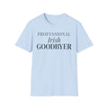Professional Irish Goodbyer T shirt