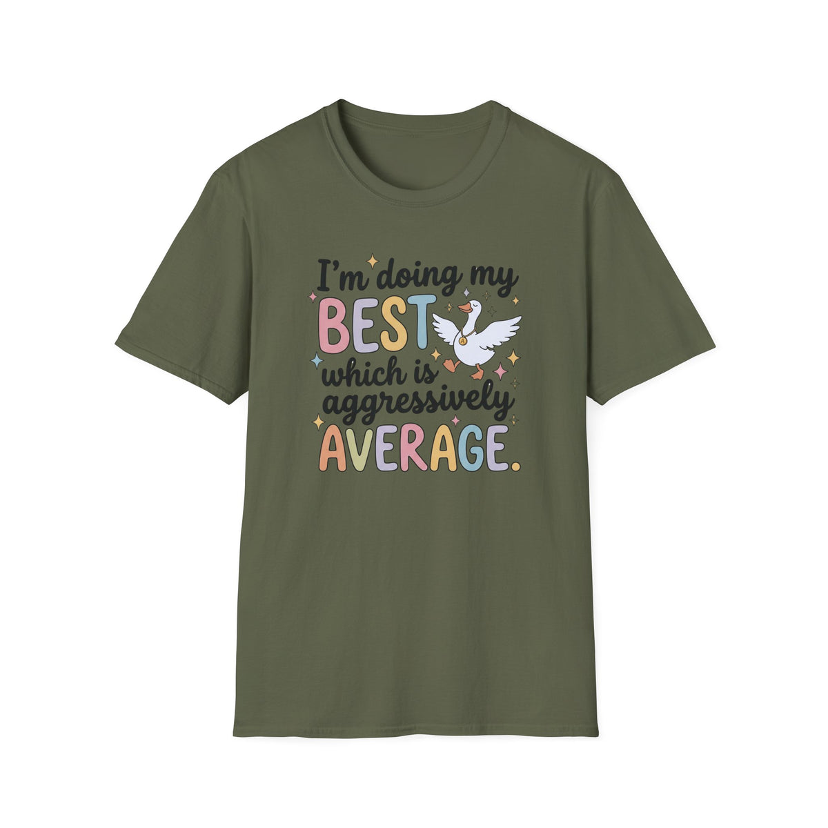I’m Doing My Best Which Is Aggressively Average T-Shirt