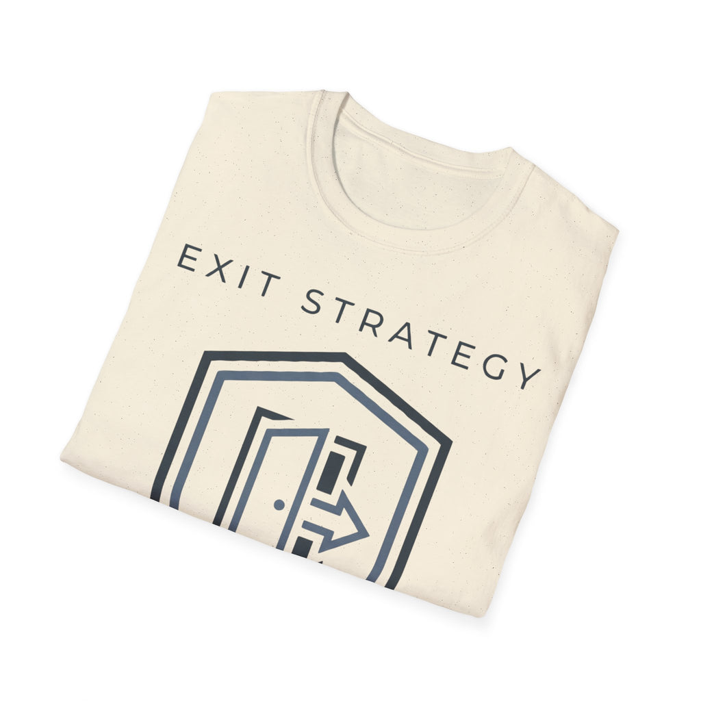 Exit Strategy T shirt