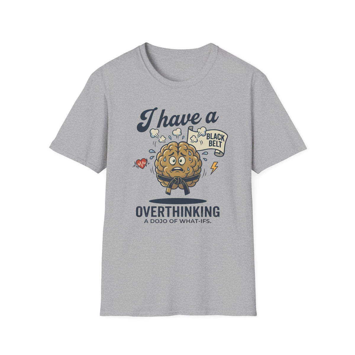 I Have a Black Belt in Overthinking T-Shirt