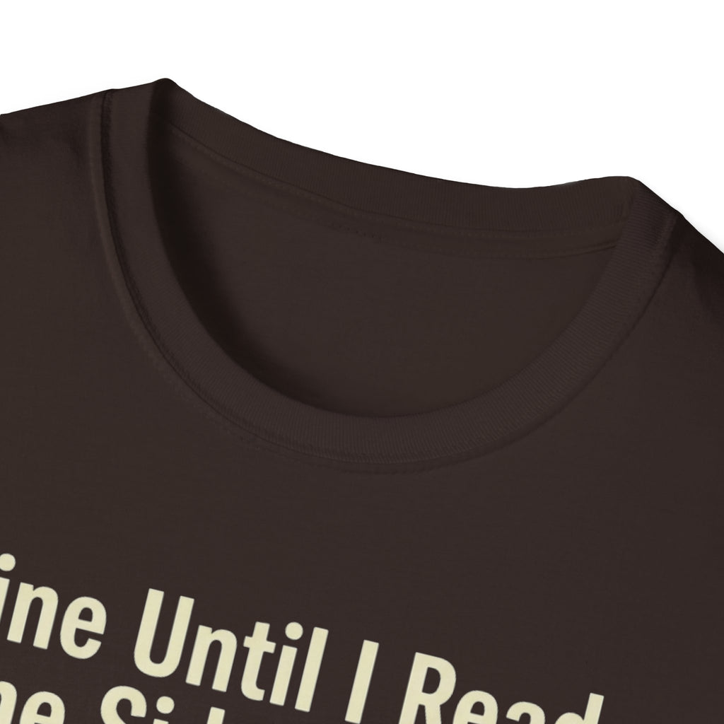 Fine Until I Read The Side Effects T-Shirt