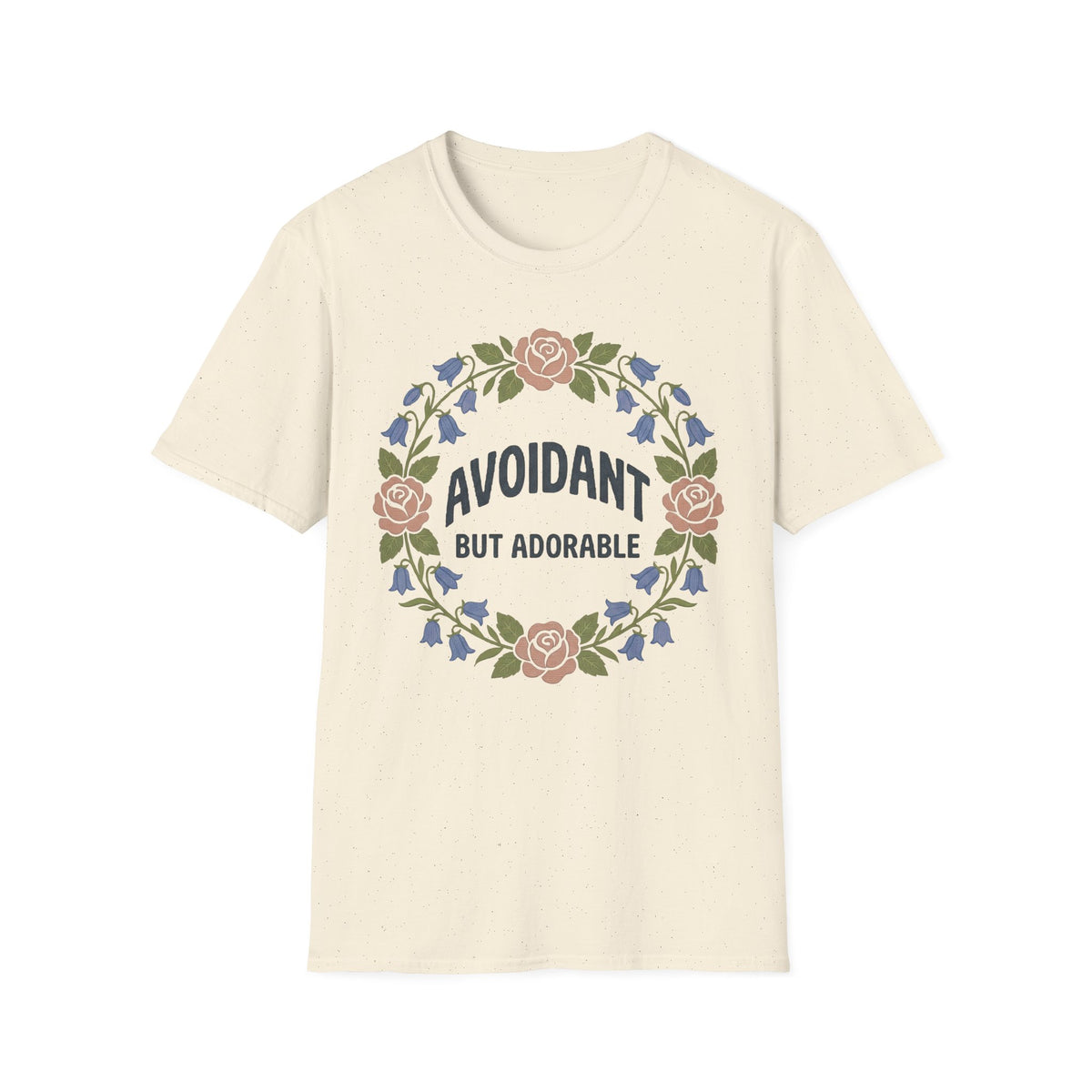 Avoidant But Adorable Floral T shirt