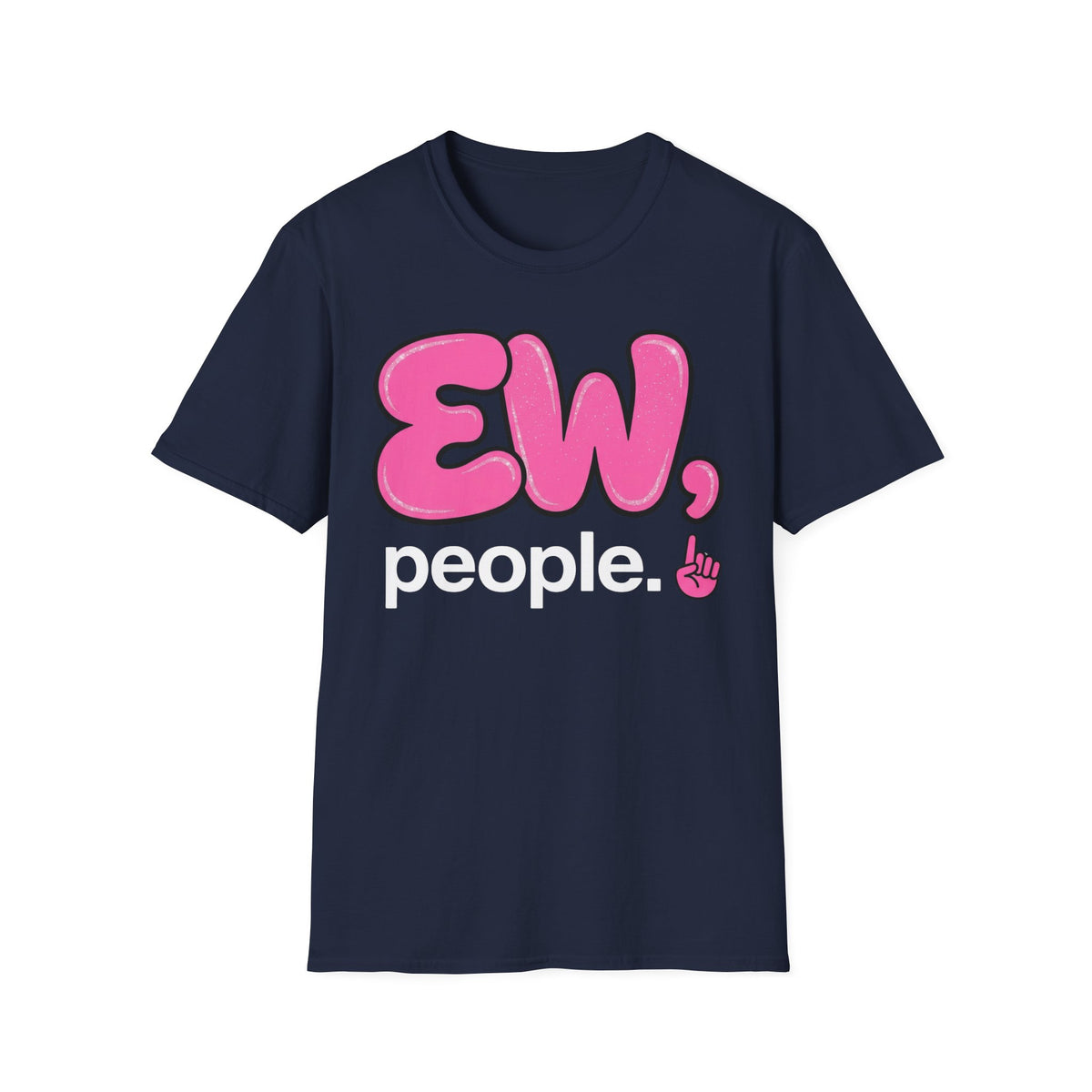 Ew, People T shirt