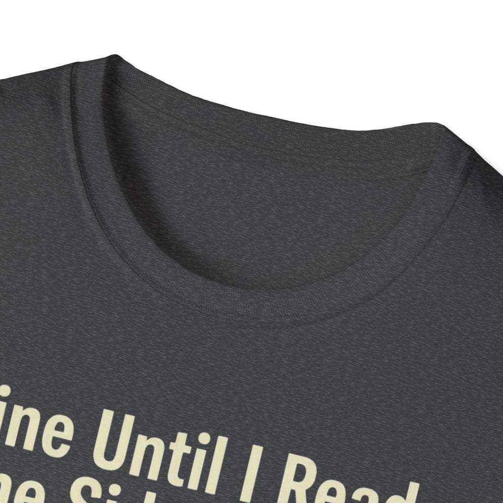 Fine Until I Read The Side Effects T-Shirt