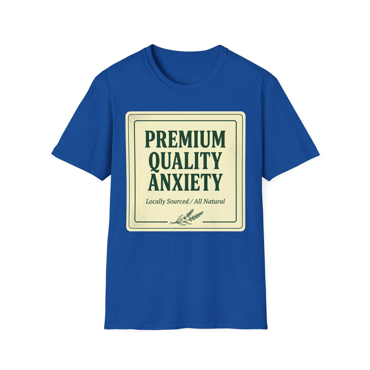 Premium Quality Anxiety Label T shirt