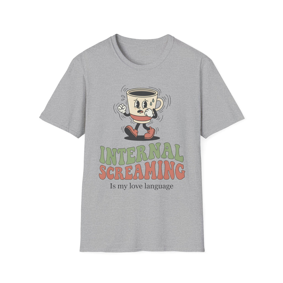 Internal Screaming Is My Love Language T shirt