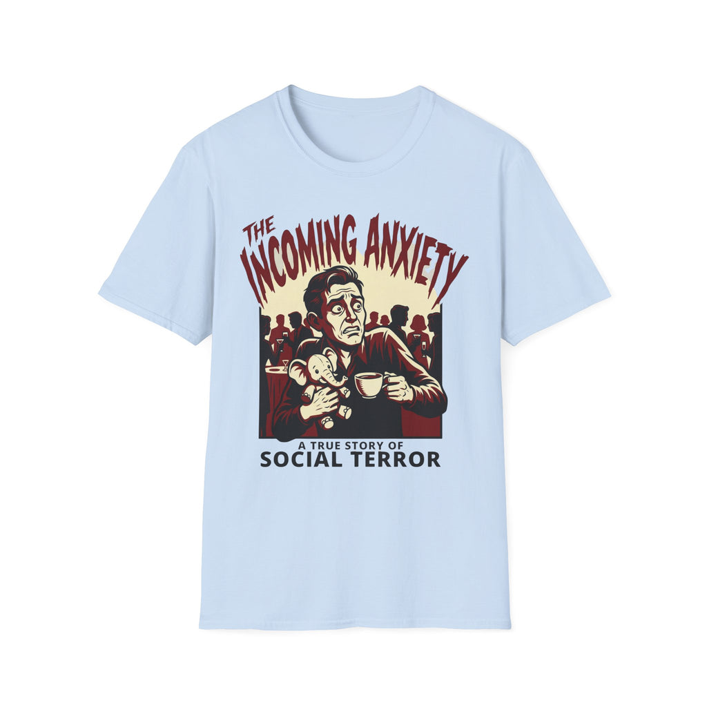 Incoming Anxiety: Social Terror T shirt