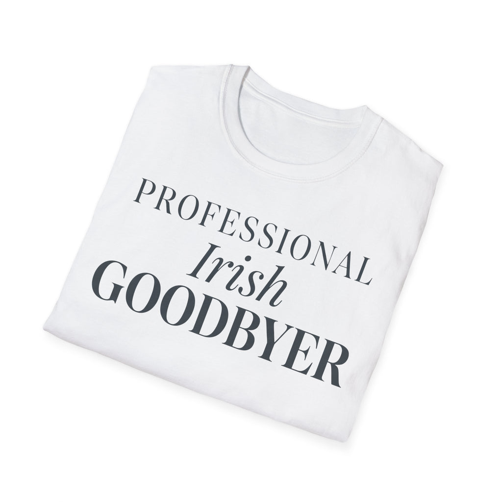 Professional Irish Goodbyer T shirt