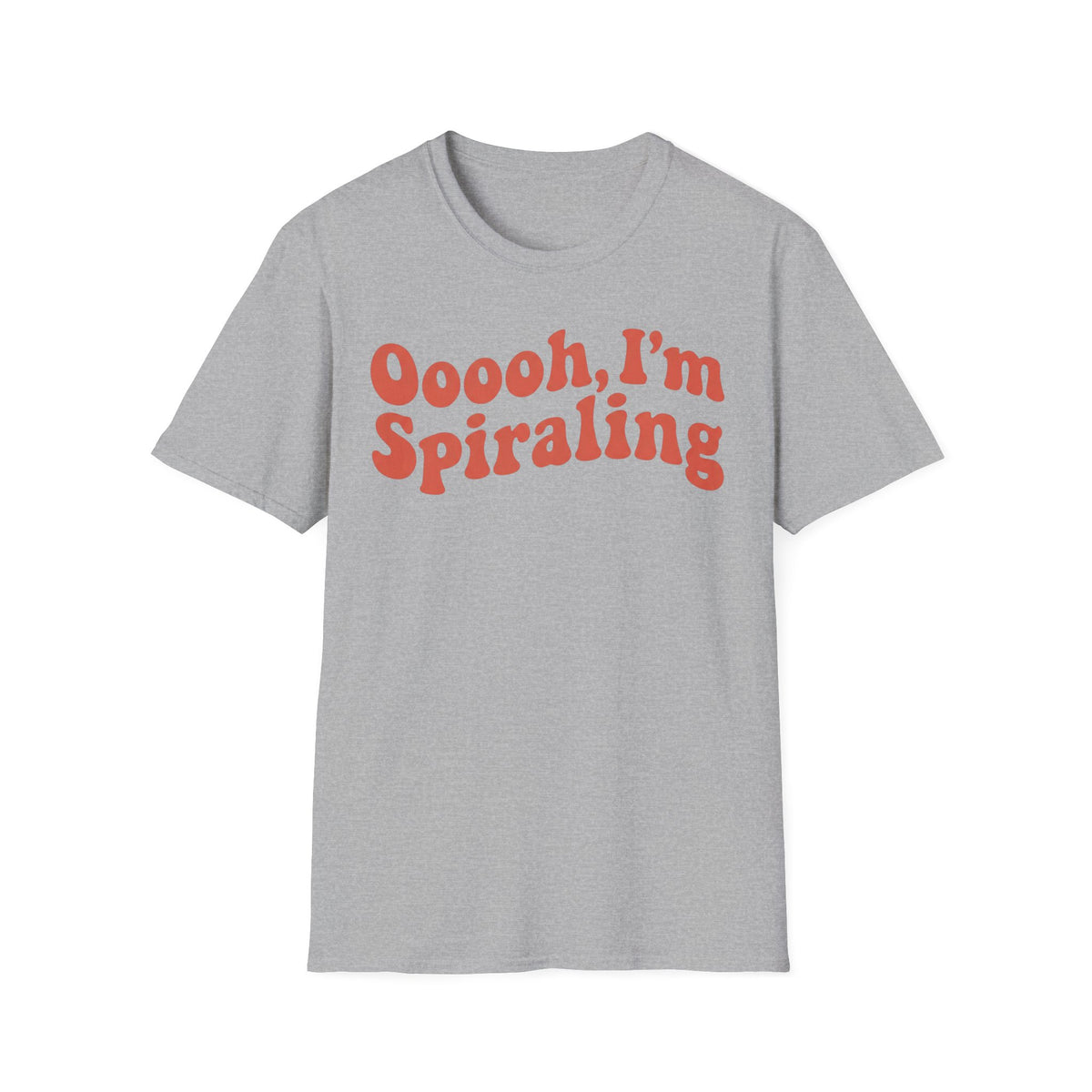 Oooooh, I’m Spiraling T shirt