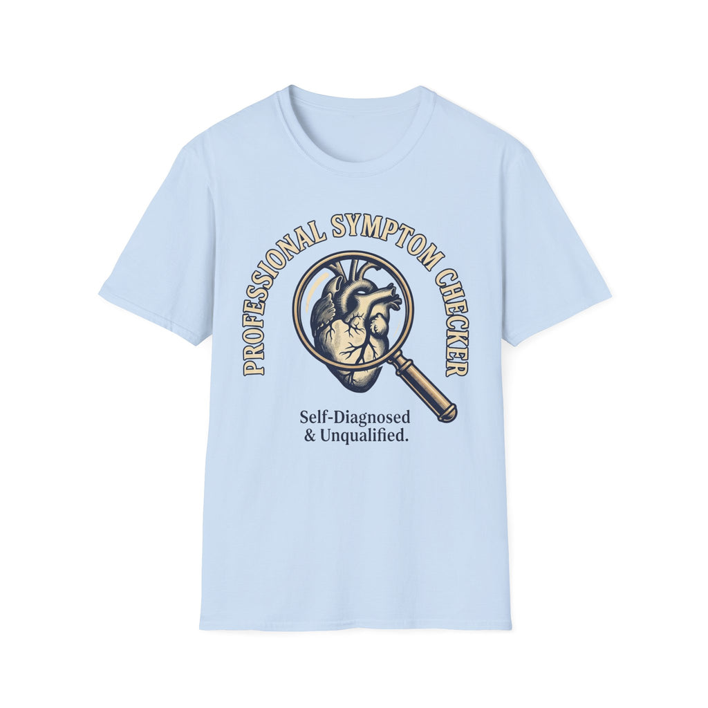 Professional Symptom Checker T shirt