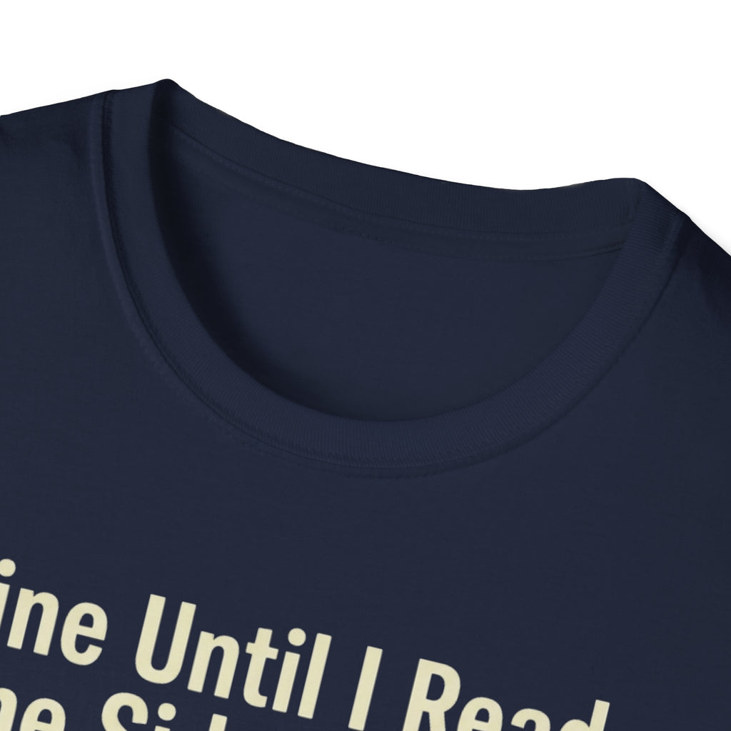 Fine Until I Read The Side Effects T-Shirt