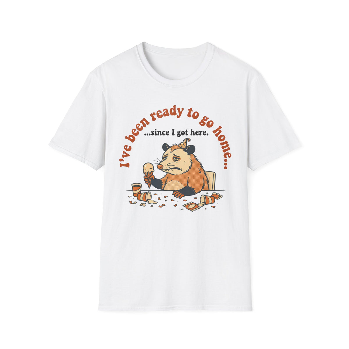 Been Ready to Go Home Since I Got Here T shirt