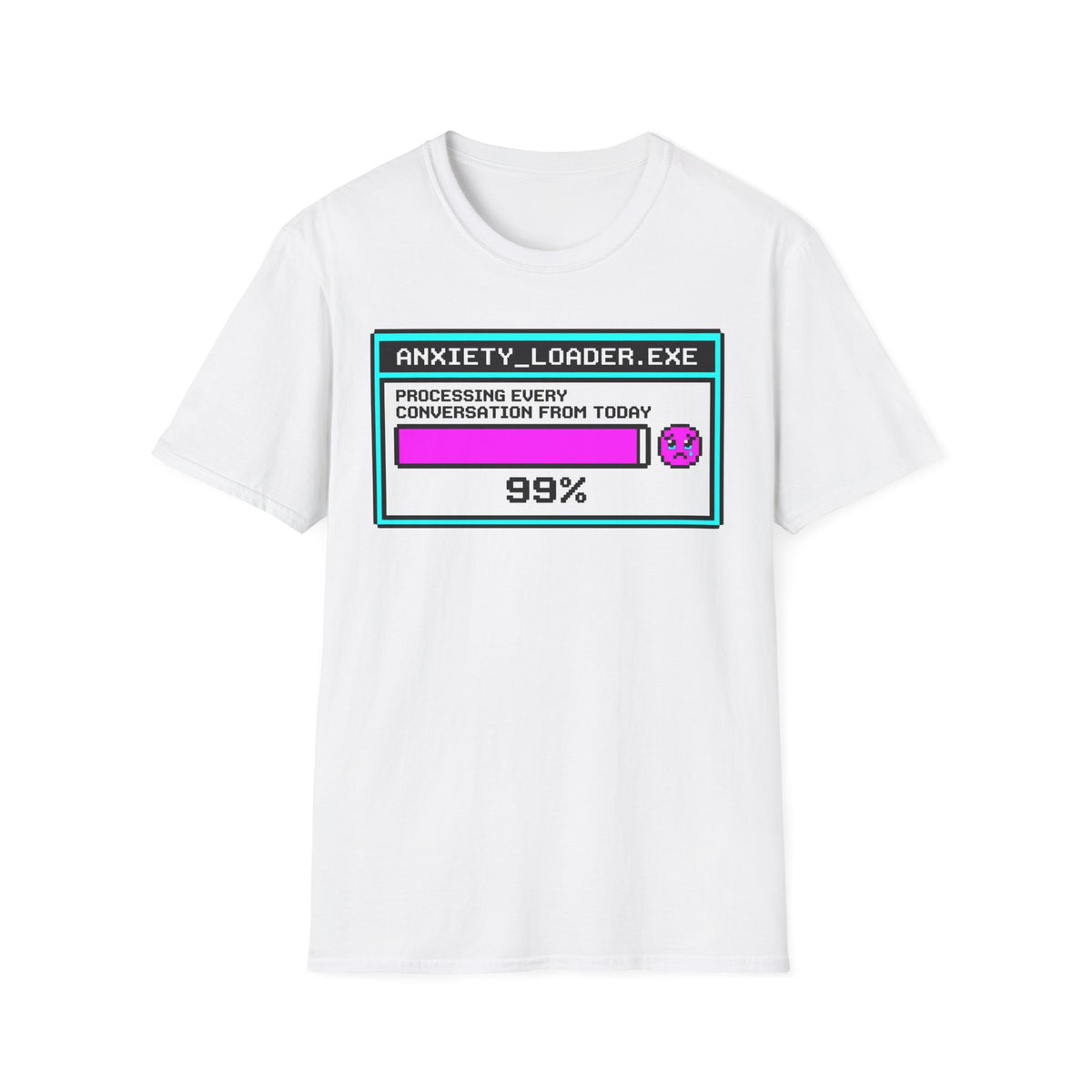 Anxiety Loader T shirt