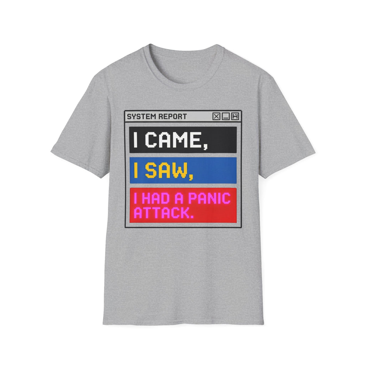 Came, Saw, Panic Attack – Funny Mental Health T shirt