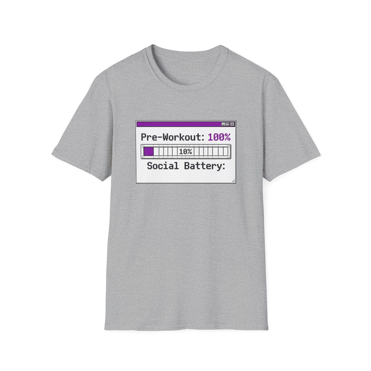 Pre-Workout: 100% Social Battery, 10% Energy T shirt