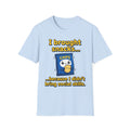 I Brought Snacks, Not Social Skills T shirt