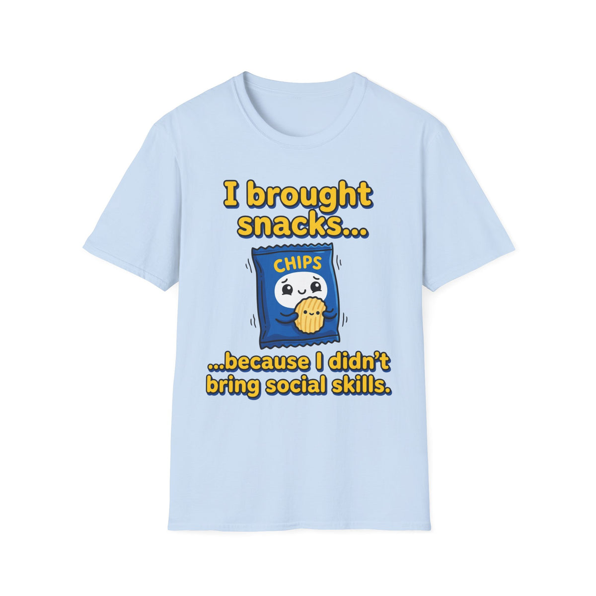 I Brought Snacks, Not Social Skills T shirt