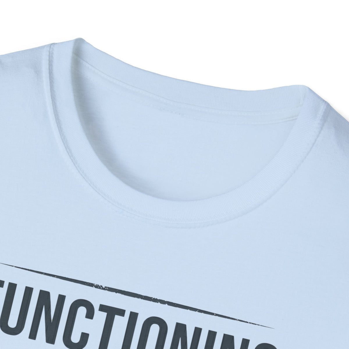 Functioning at a Solid 40% Bold T-Shirt
