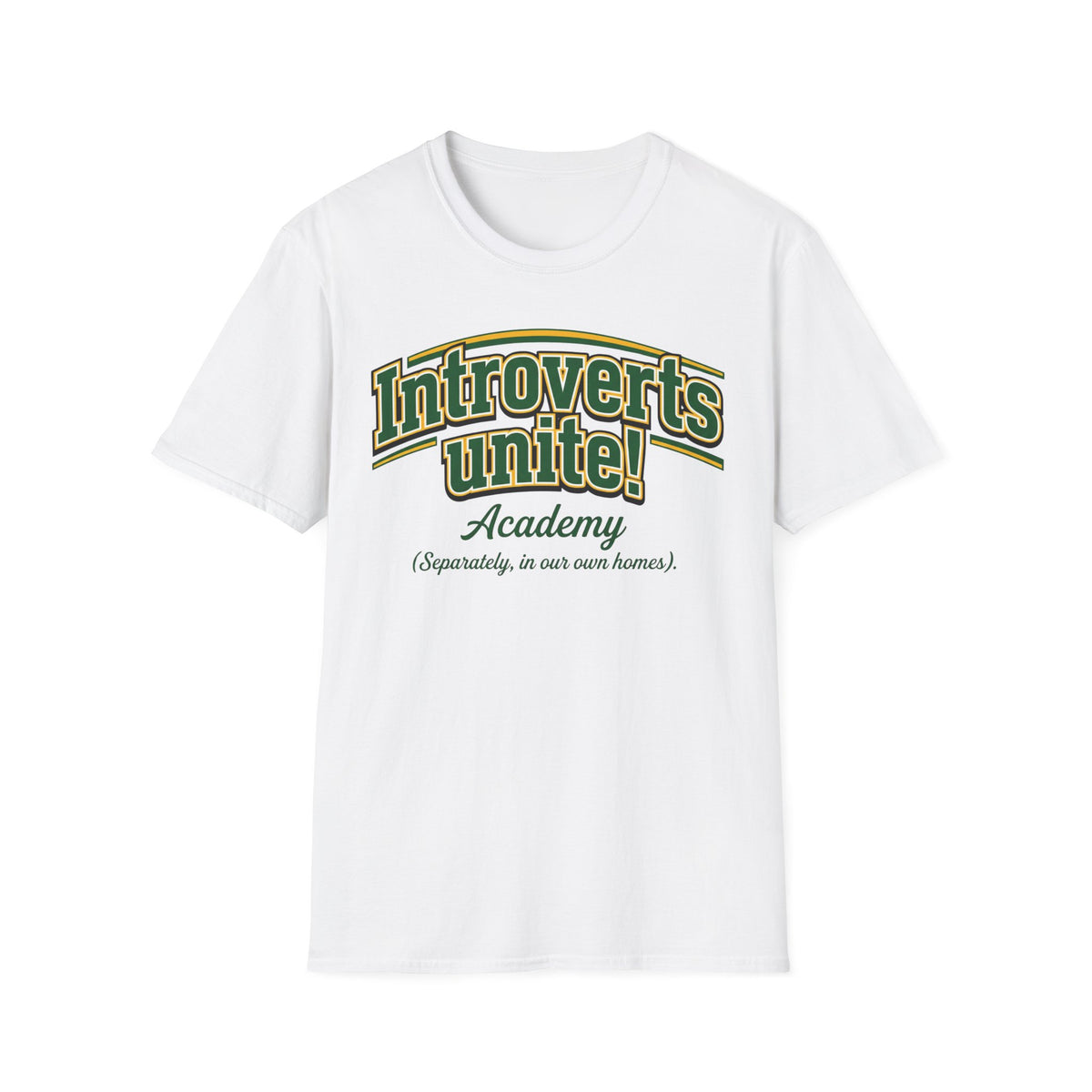 Introverts Unite! T shirt