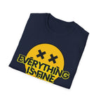 Everything Is Fine T shirt