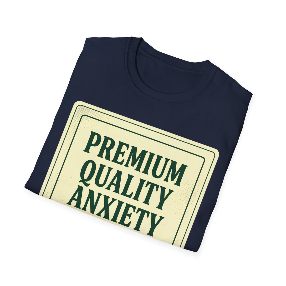 Premium Quality Anxiety Label T shirt