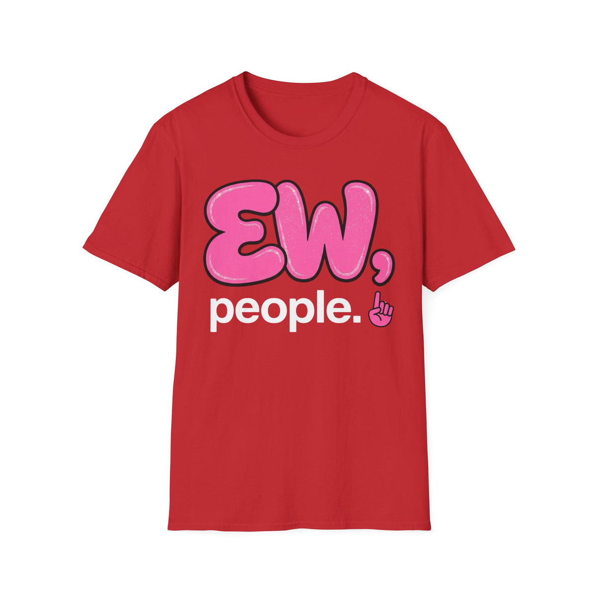 Ew, People T shirt