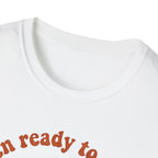 Been Ready to Go Home Since I Got Here T shirt