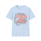 My Doctor Is on Speed Dial T shirt