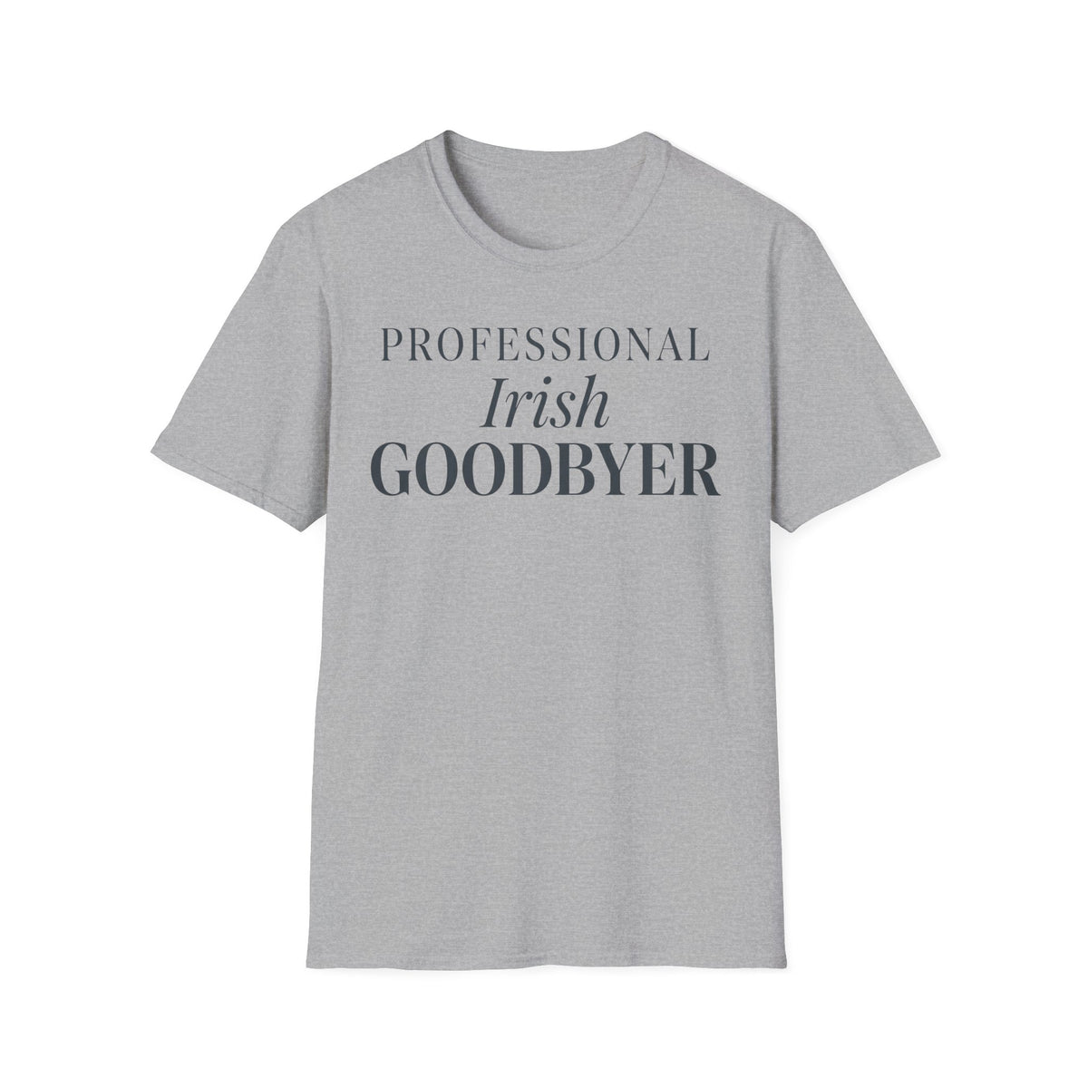 Professional Irish Goodbyer T shirt