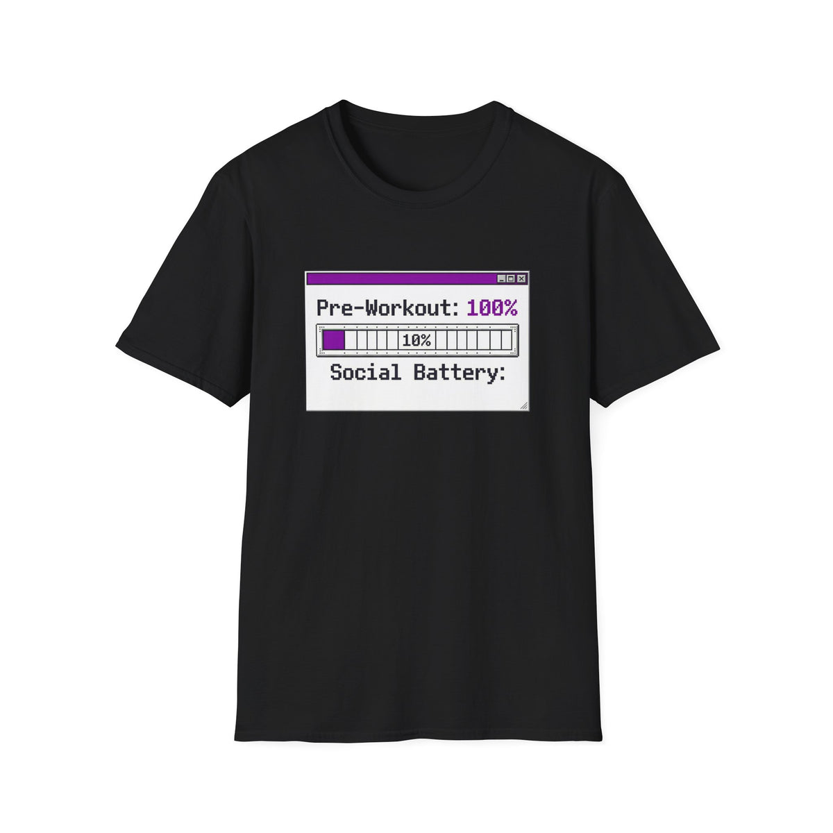 Pre-Workout: 100% Social Battery, 10% Energy T shirt