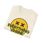 Everything Is Fine T shirt