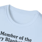 Member of the Heavy Blanket Society T shirt