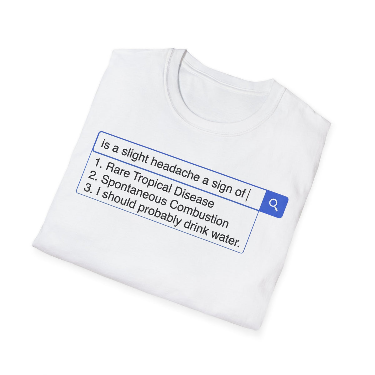 Slight Headache Internet Search T shirt