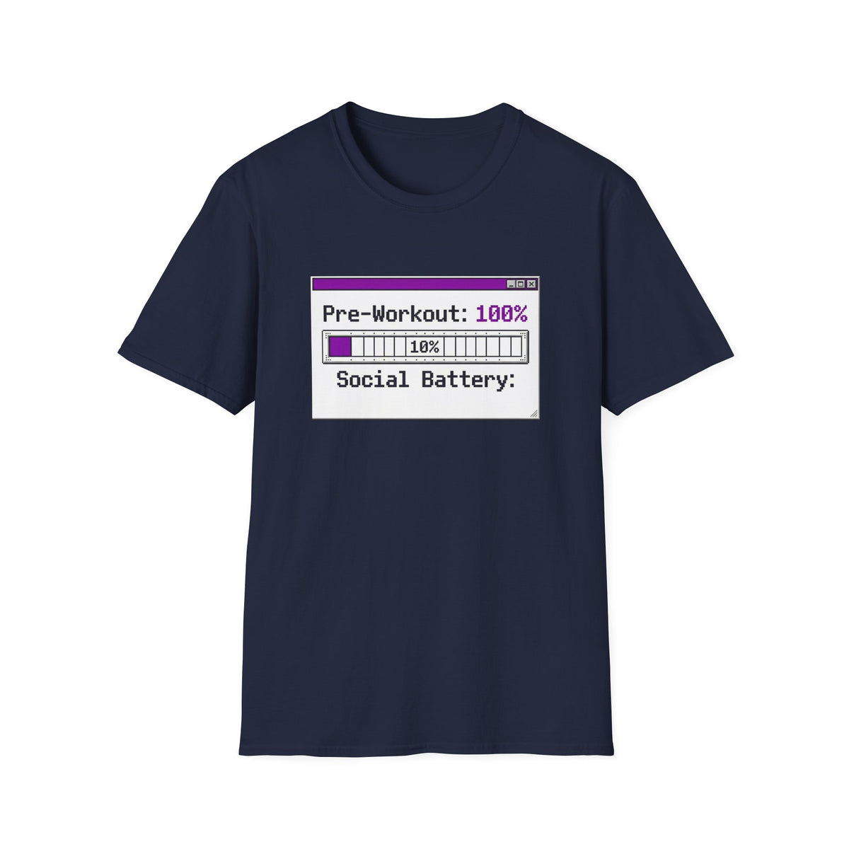 Pre-Workout: 100% Social Battery, 10% Energy T shirt