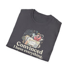 Convinced I Have Everything, Diagnosed With Nothing T-Shirt