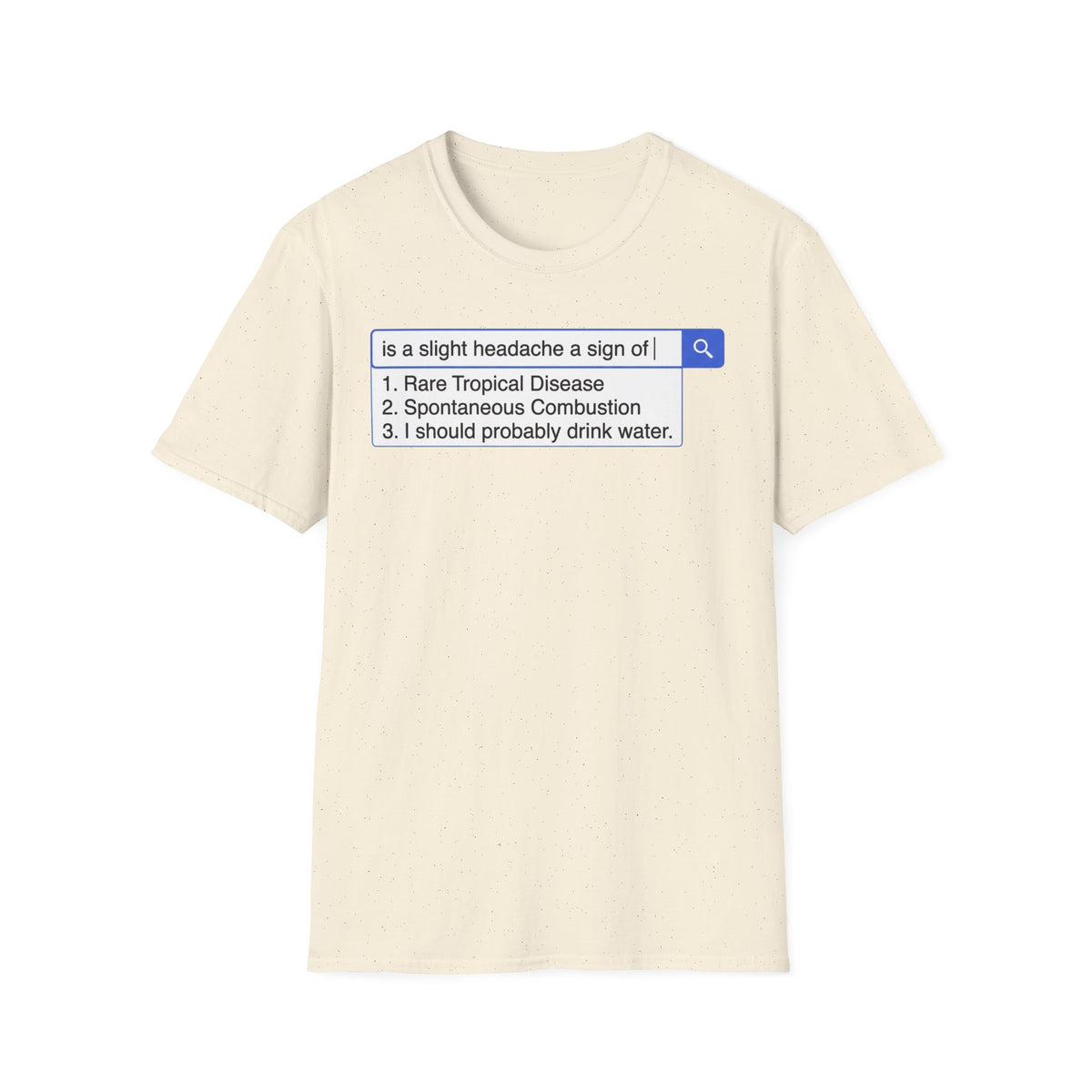 Slight Headache Internet Search T shirt