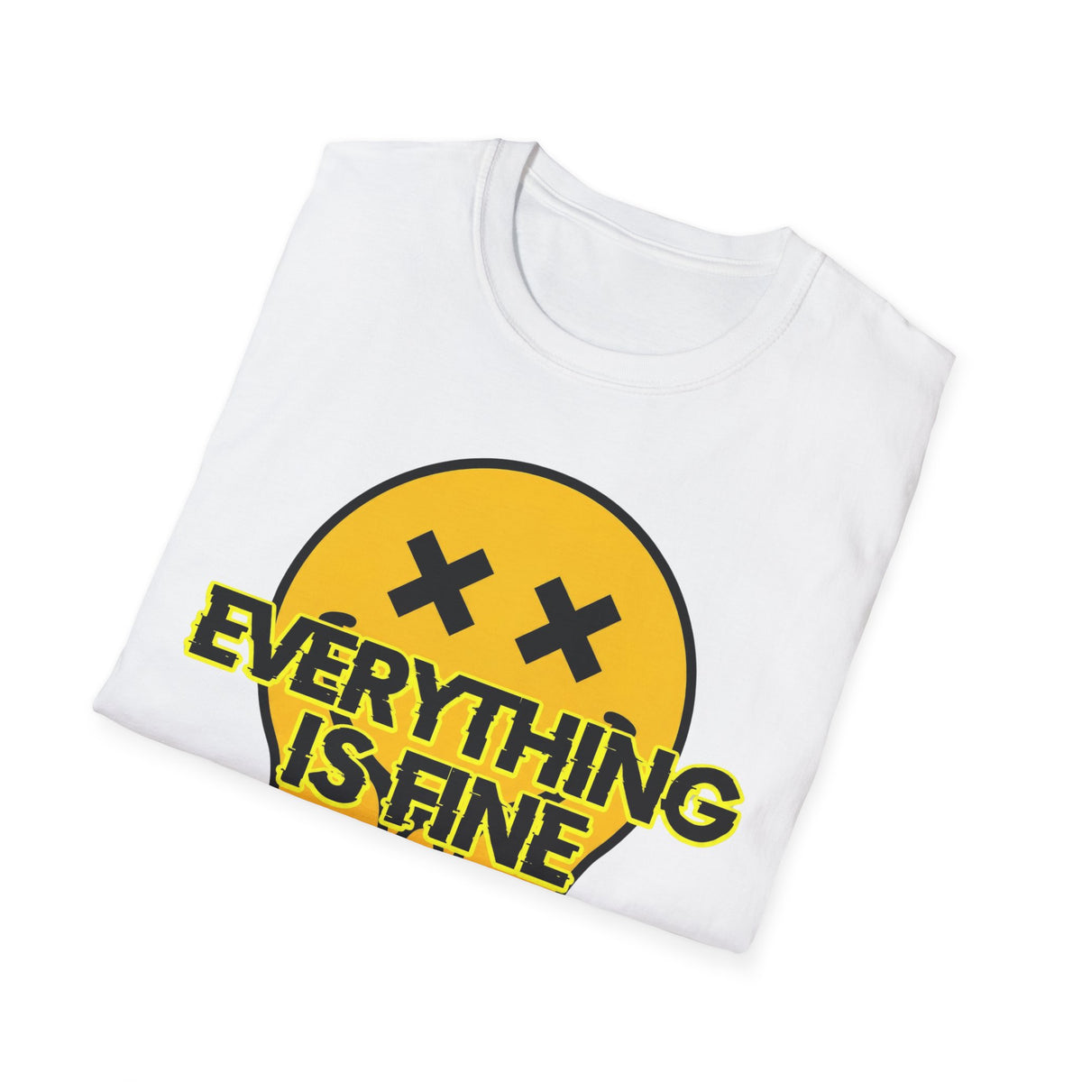 Everything Is Fine T shirt
