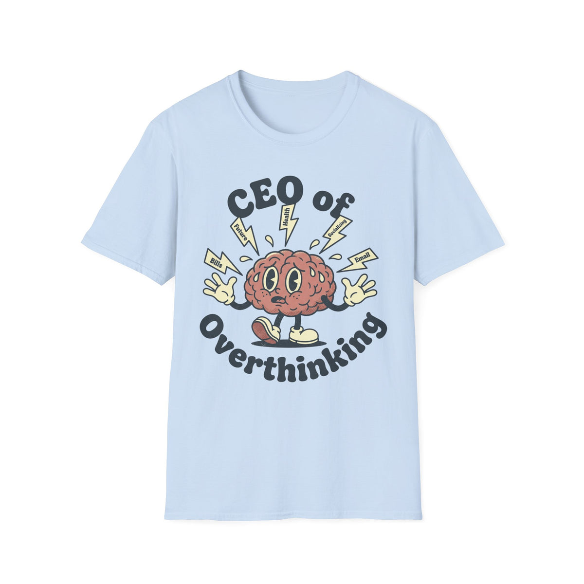CEO of Overthinking T shirt