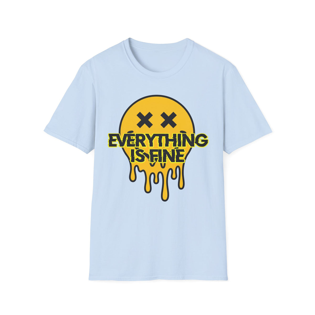 Everything Is Fine T shirt