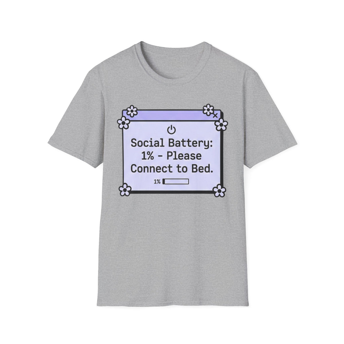 Social Battery 1%: Connect to Bed T shirt