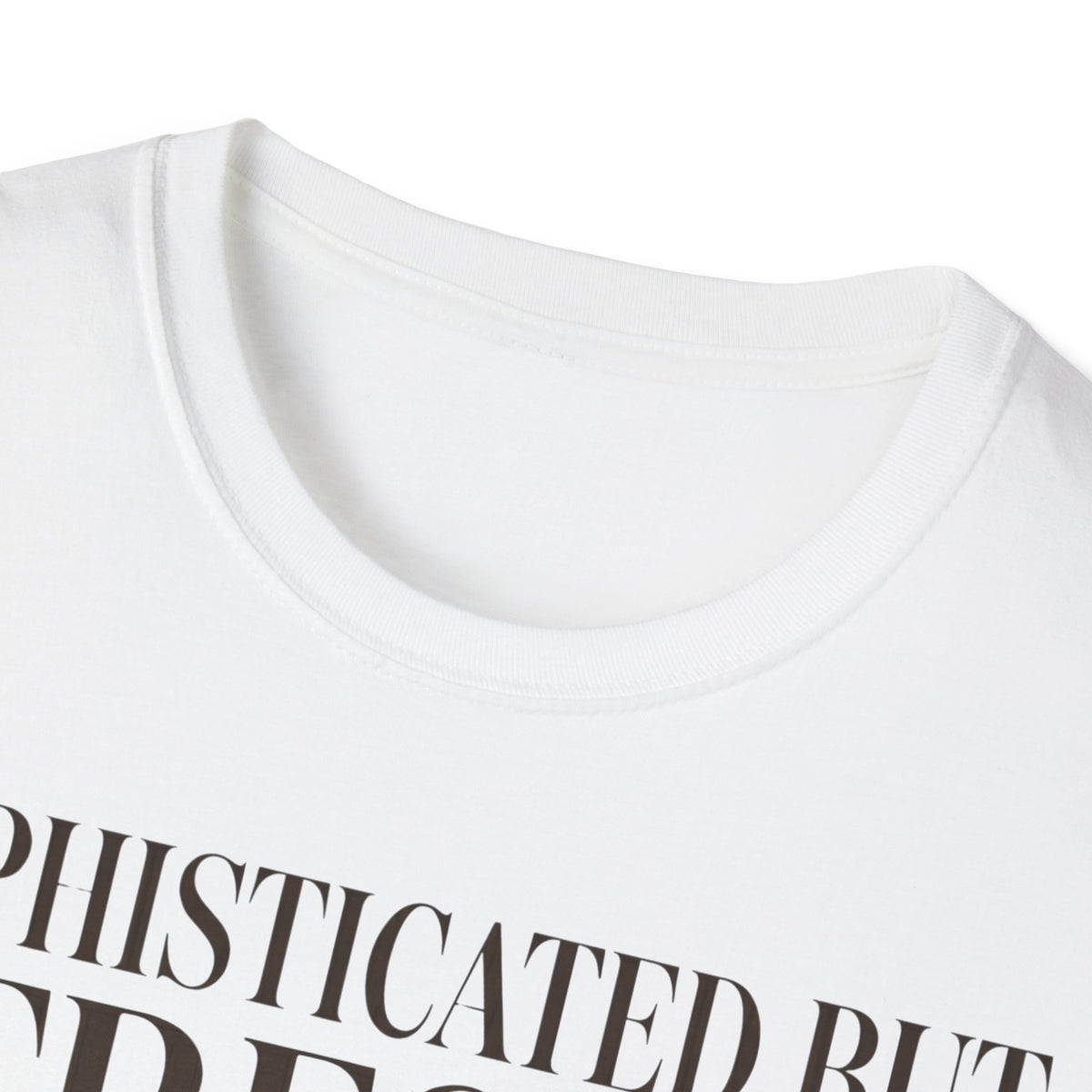 Sophisticated But Stressed T shirt